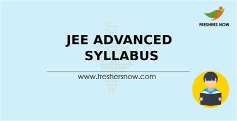 JEE Advanced Syllabus 2025 & Exam Pattern