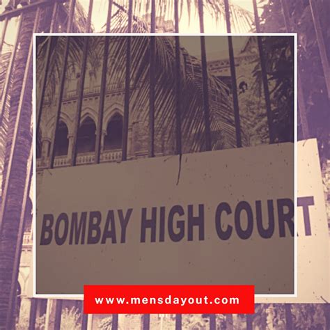 Bombay High Court｜Women Are Making Vague Allegations Against Every ...