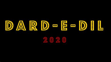 Short Film DARD-E-DIL In 2020 Is A Bring Back Or A Let go?