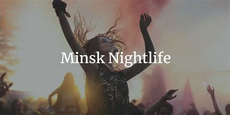 Minsk Nightlife Guide. Where To Party And Have Fun After Midnight? : r ...