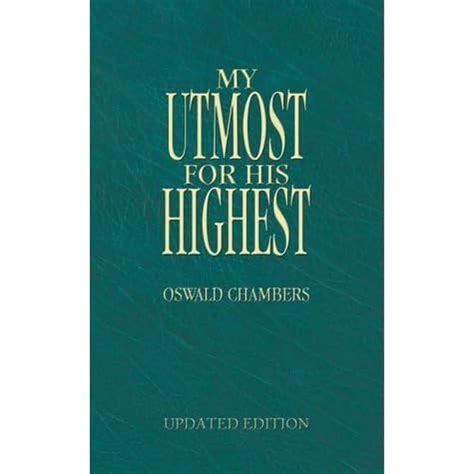 My Utmost for His Highest by Oswald Chambers — Reviews, Discussion, Bookclubs, Lists