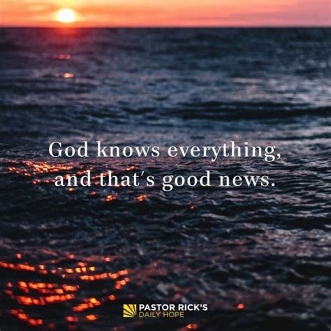 God Knows Everything, and That’s Good News - Pastor Rick's Daily Hope