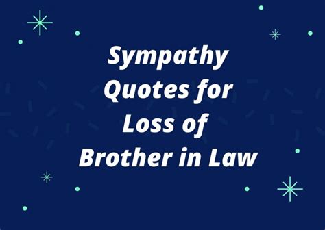 60+ Sympathy Quotes for Loss of Brother in Law | Love Syllabus