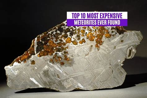 Top 10 Most Expensive Meteorites Ever Found