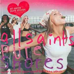 All Saints - Pure Shores FLAC download