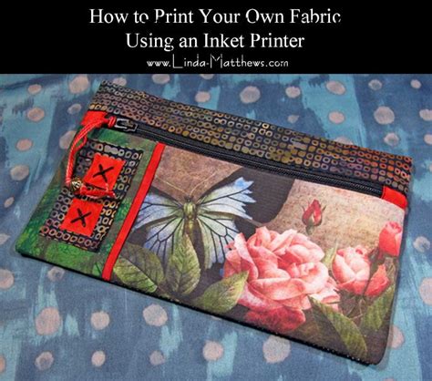 How to print your own fabric using an inkjet printer - Linda Matthews