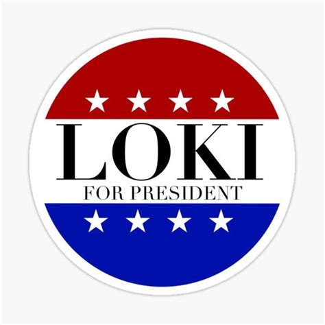 "LOKI FOR PRESIDENT Original Artwork Design" Sticker for Sale by m ...