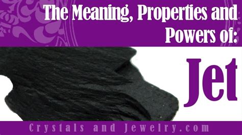 Jet Stone: Meaning, Properties, Powers and Uses - The Complete Guide