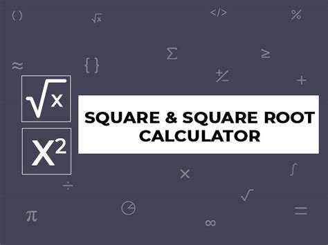 Square and Square Root Calculator