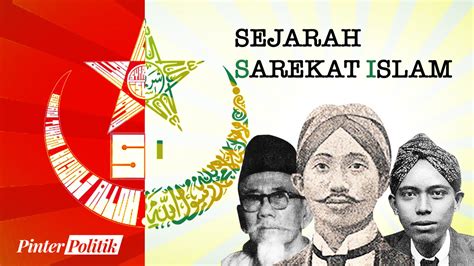 SEJARAH SAREKAT ISLAM, AWAL KISAH PKI? - PinterPolitik.com