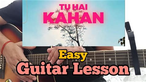 TU HAI KAHAN - Uraan | Easy Guitar Chords Lesson For Beginners Acordes - Chordify