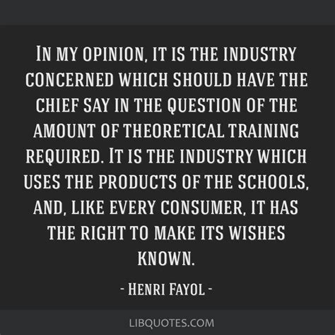 In my opinion, it is the industry concerned which should...