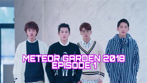 METEOR GARDEN 2018 - EPISODE 1 - SUB INDO - CUPLIKAN DRAMA - YouTube