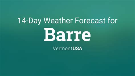 Barre, Vermont, USA 14 day weather forecast