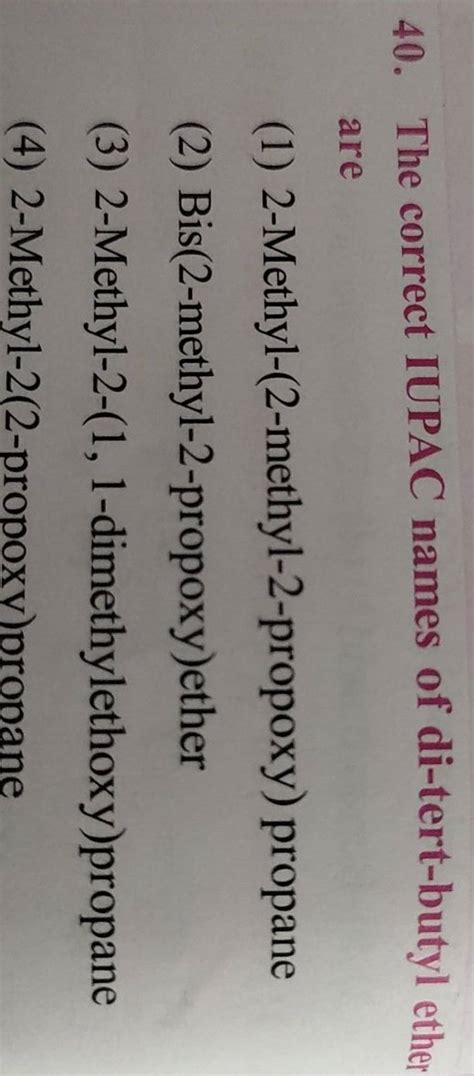 The correct IUPAC names of di-tert-butyl ether are | Filo