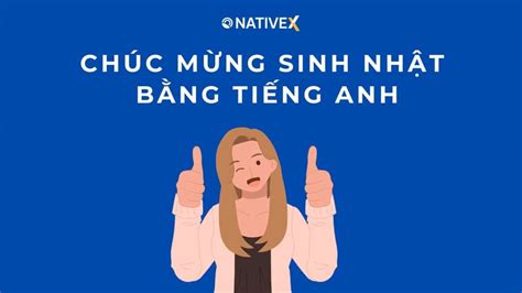 Chúc mừng sinh nhật bằng tiếng Anh – NativeX