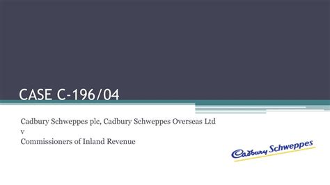 CASE C-196/04 Cadbury Schweppes plc, Cadbury Schweppes Overseas Ltd v ...