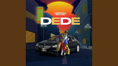 Download MP3: Oseikrom Sikanii – Dede | HitxGh.Com