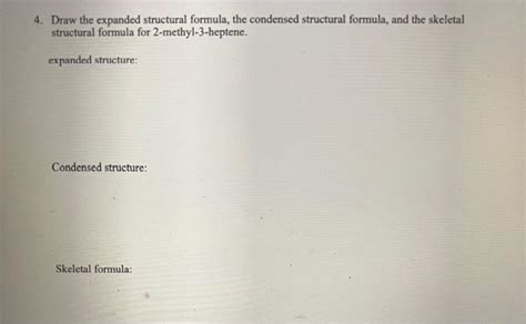 Solved 4. Draw the expanded structural formula, the | Chegg.com