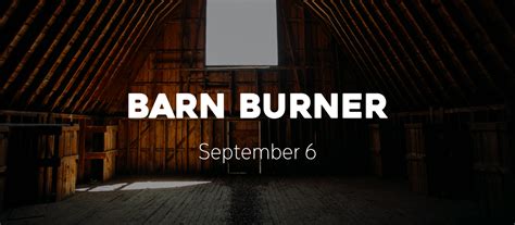 Barn Burner