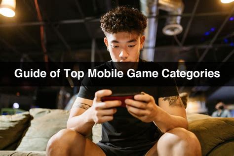 Mobile Game Categories | Guide of Top Mobile Game Categories