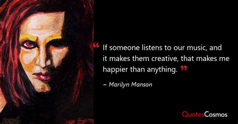 “If someone listens to our music, and…” Marilyn Manson Quote