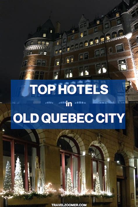 Top Hotels in Old Quebec City: Our Reviews - Travel Zoomer