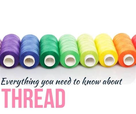 Sewing Thread: Everything You Need to Know - DIY Danielle®