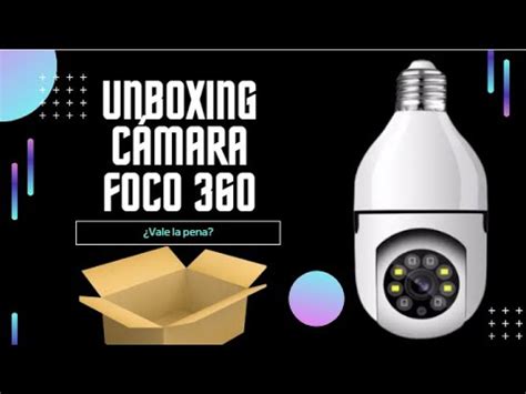 Foco cámara 360 WIFI - Unboxing 📦 ESP 2022 - YouTube