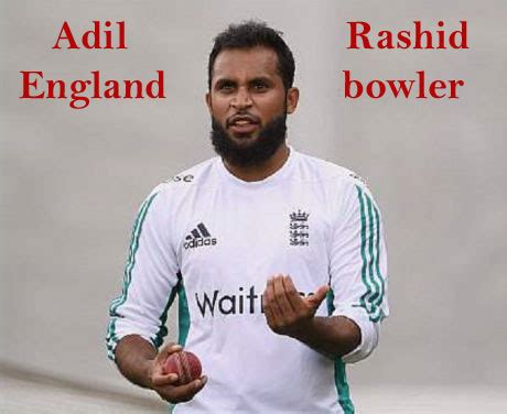 Adil Rashid Cricketer, bowling, IPL, wife, family, age, height and more