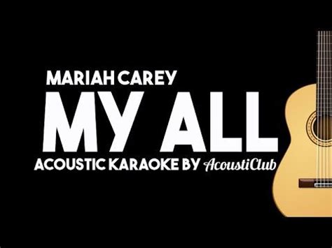 My All - Mariah Carey [Acoustic Karaoke Instrumental] | Mariah carey my all, Mariah carey, Karaoke