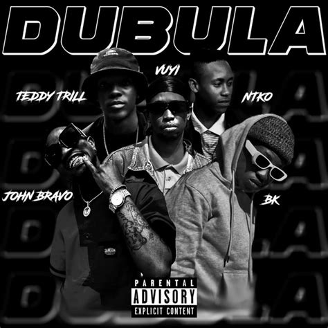 Dubula - song and lyrics by John bravo, NTKO &Fede Bk, Teddy Trill ...