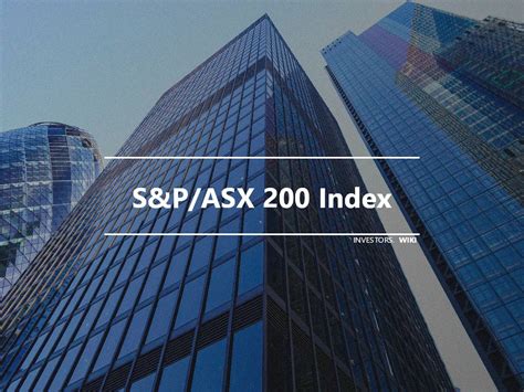 S&P/ASX 200 Index | Investor's wiki