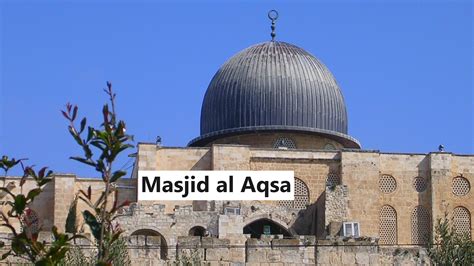 Masjid al Aqsa - History and Significance