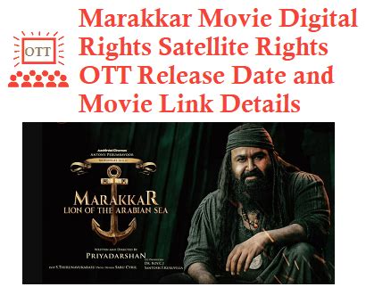 Marakkar Digital Rights OTT Release Date Movie Link Details