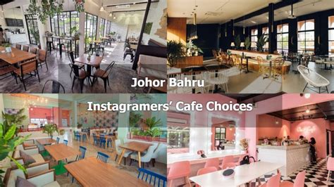 Johor Bahru Instagramers’ Cafe Choices - SGMYTRIPS.com