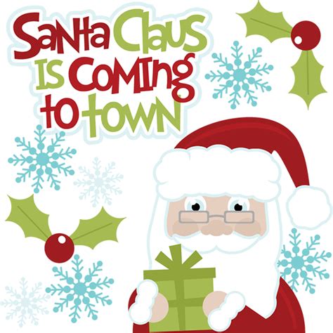 Santa Claus Is Coming To Town SVG cut files for scrapbooking santa svg ...