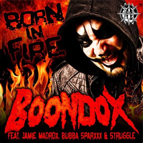 Boondox Releases New Track: “Born In Fire” ft. Jamie Madrox, Bubba ...