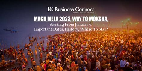 Magh Mela 2023, Way To Moksha, Starting From January 6: Important Dates, History, Where To Stay ...