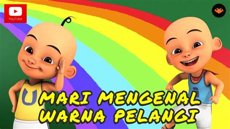 Mari Mengenal Warna Pelangi Bersama Upin & Ipin - YouTube