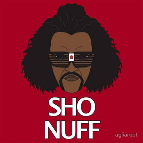 The Last Dragon Sho Nuff Quotes. QuotesGram