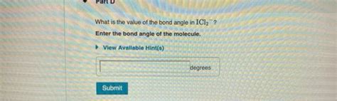 Solved What is the value of the bond angle in ICl2? Enter | Chegg.com