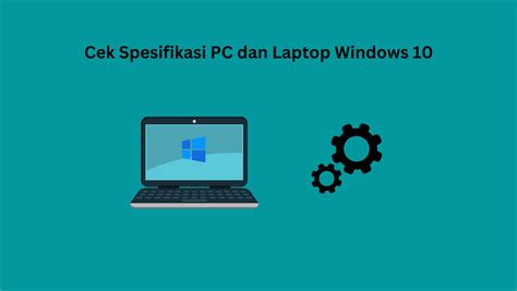 √ Cara Melihat Spesifikasi Lengkap PC atau Laptop di Windows 10 - Mediafima