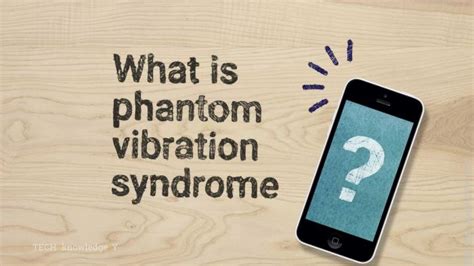 What is Phantom Vibration Syndrome?