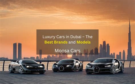 Luxury Cars In Dubai: Top Brands And Their Models With Specs