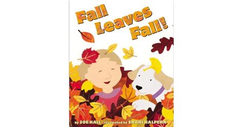 Fall Leaves Fall! by Zoe Hall