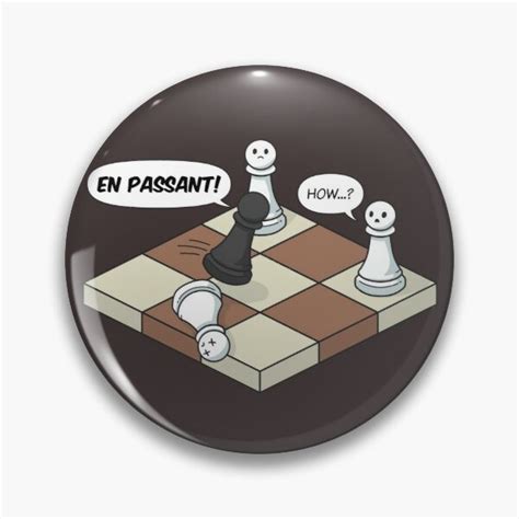 Funny En Passant Chess Comic Pin by ElectricFangs in 2021 | Buttons pinback, En passant, Funny