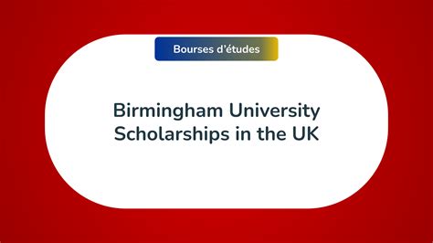 The 7 Birmingham University Scholarships in the UK in 2023