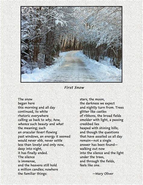 Poem ©: "First Snow" - by Mary Oliver (USA; 1935-2019). | Mary oliver poems, Winter poems ...