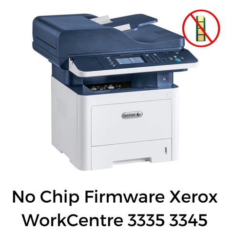 No Chip Firmware Xerox WorkCentre 3335 3345 - Pantum Yazıcı Reset